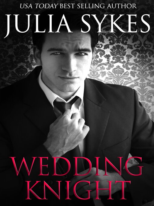 Title details for Wedding Knight by Julia Sykes - Available